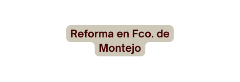 Reforma en Fco de Montejo