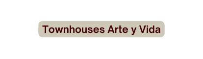 Townhouses Arte y Vida